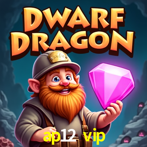 ap12 vip