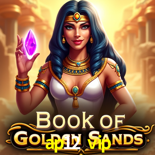 ap12 vip: Jogos de Caça-Níqueis-Altas Recompensas, Roleta-Velocidade, Blackjack-Desafios Máximos