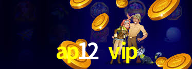 ap12 vip,ap12.vip